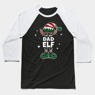 I'm The Dad Elf - Funny Christmas Matching Family Group Xmas Baseball T-Shirt